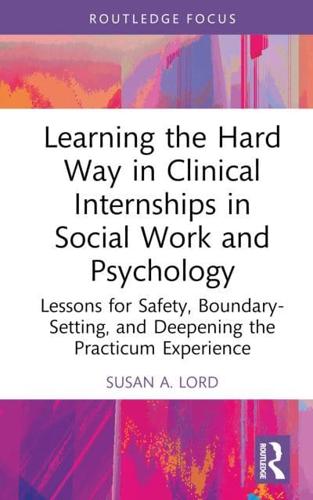 Learning the Hard Way in Clinical Internships in Social Work and Psychology