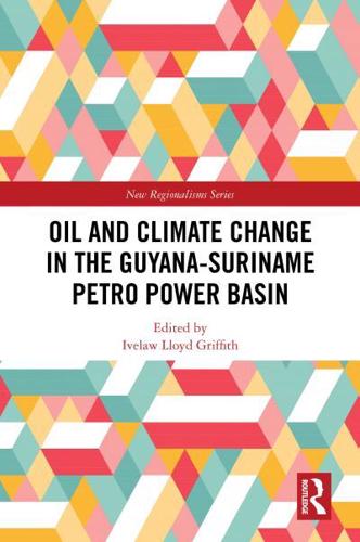 Oil and Climate Change in the Guyana-Suriname Petro Power Basin