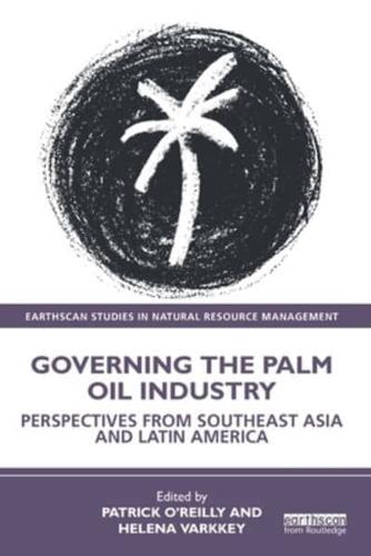 Governing the Palm Oil Industry