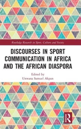 Discourses in Sport Communication in Africa and the African Diaspora