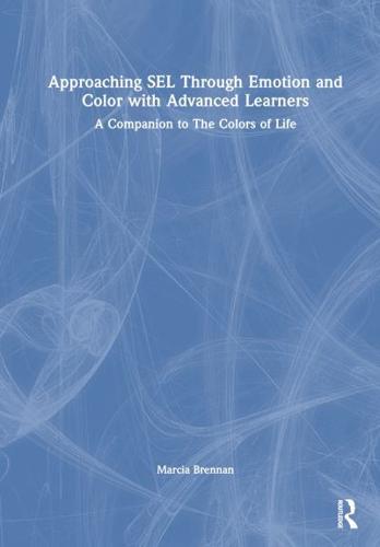 Approaching SEL Through Emotion and Color With Advanced Learners