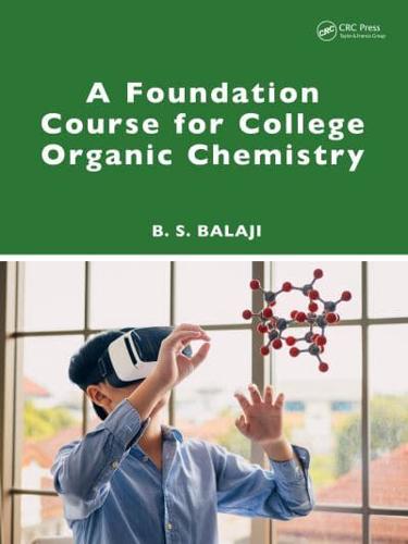 A Foundation Course for College Organic Chemistry