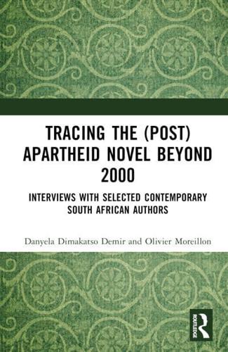 Tracing the (Post)apartheid Novel Beyond 2000