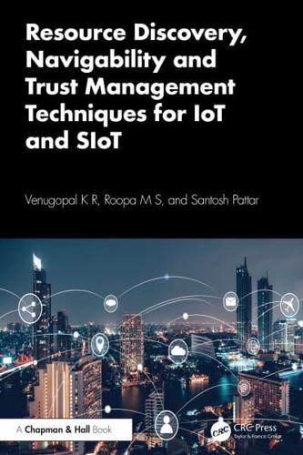Resource Discovery, Navigability and Trust Management Techniques for IoT and SIoT