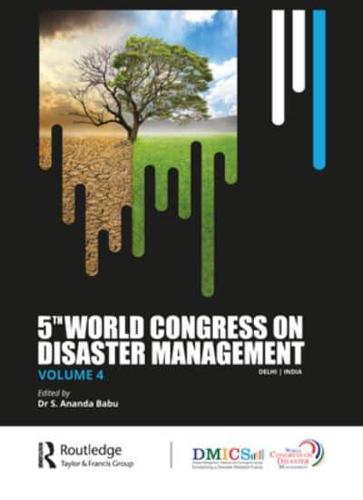 Fifth World Congress on Disaster Management. Volume IV Proceedings of the International Conference on Disaster Management, November 24-27, 2021, New Delhi, India