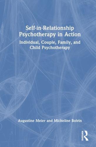 Self-in-Relationship Psychotherapy in Action