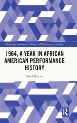1964, A Year in African American Performance History