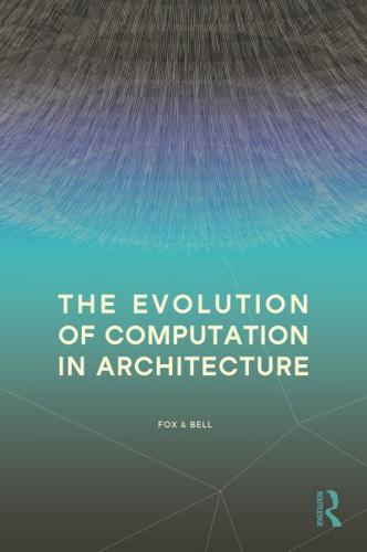 The Evolution of Computation in Architecture