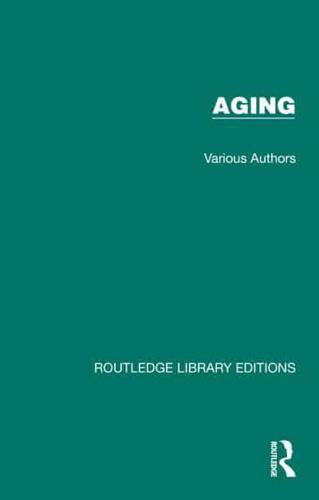 Routledge Library Editions. Aging