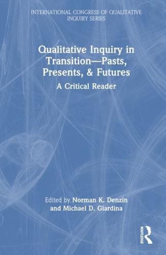 Qualitative Inquiry in Transition