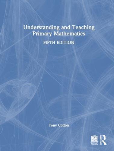 Understanding and Teaching Primary Mathematics