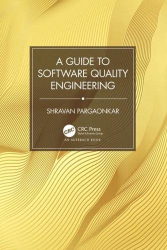 A Guide to Software Quality Engineering