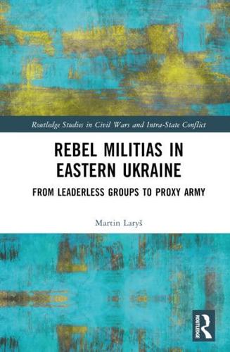Rebel Militias in Eastern Ukraine