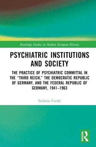 Psychiatric Institutions and Society