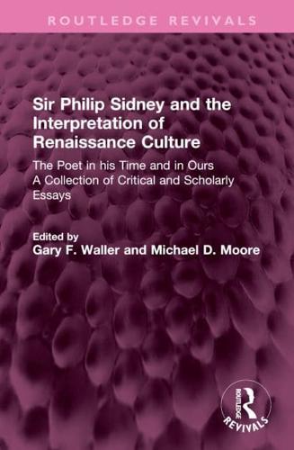 Sir Philip Sidney and the Interpretation of Renaissance Culture