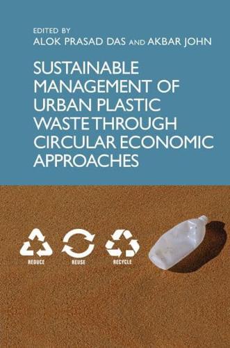 Sustainable Management of Urban Plastic Waste Through Circular Economic Approaches