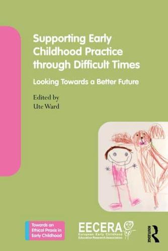Supporting Early Childhood Practice Through Difficult Times