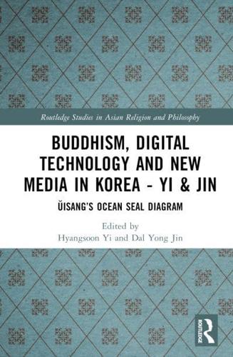 Buddhism, Digital Technology and New Media in Korea