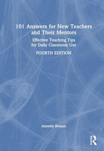 101 Answers for New Teachers and Their Mentors