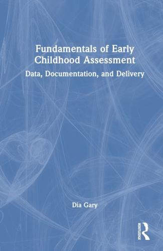 Fundamentals of Early Childhood Assessment