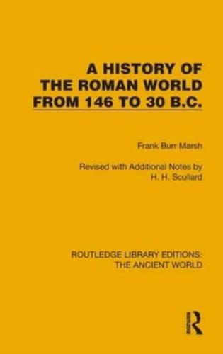 A History of the Roman World from 146 to 30 B.C