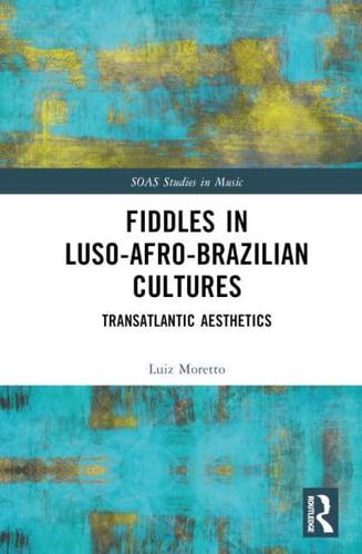 Fiddles in Luso-Afro-Brazilian Cultures