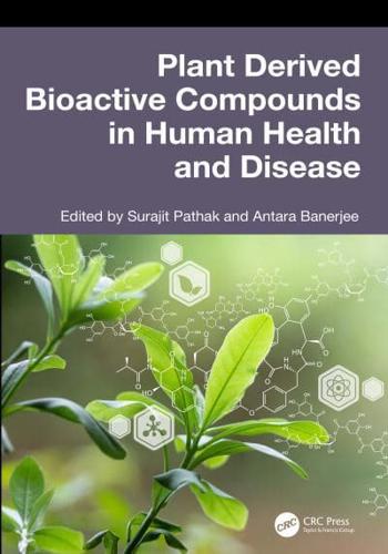 Plant Derived Bioactive Compounds in Human Health and Disease