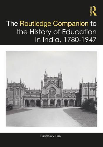 The Routledge Companion to the History of Education in India, 1780-1947