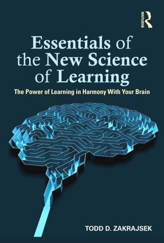 Essentials of the New Science of Learning