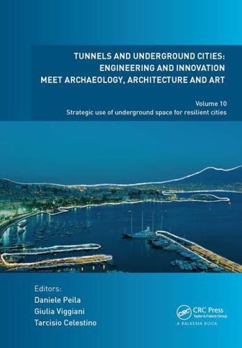 Tunnels and Underground Cities: Engineering and Innovation Meet Archaeology, Architecture and Art
