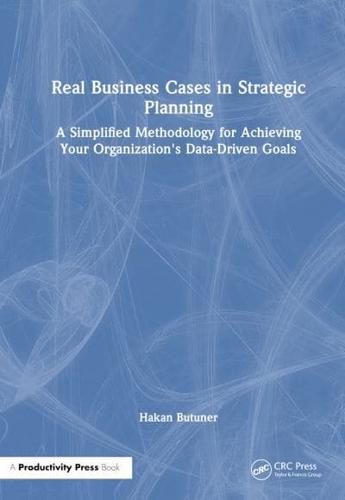 Real Business Cases in Strategic Planning