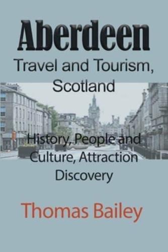 Aberdeen Travel and Tourism, Scotland