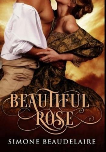 Beautiful Rose: Premium Hardcover Edition