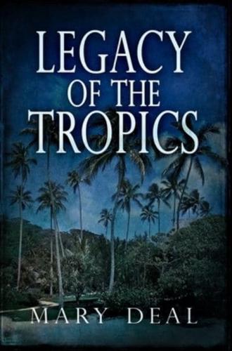 Legacy of the Tropics