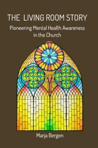 The Living Room Story: Pioneering Mental Health Awareness in the Church