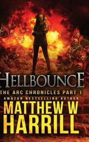 Hellbounce (The Arc Chronicles Book 1)