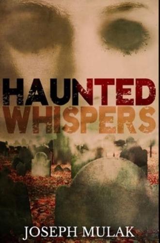 Haunted Whispers