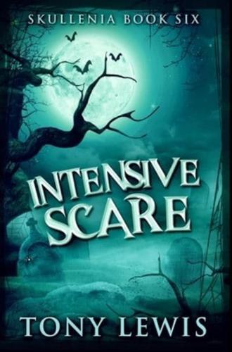 Intensive Scare