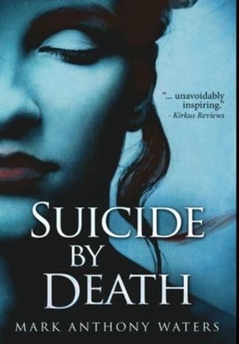 Suicide By Death: Premium Hardcover Edition