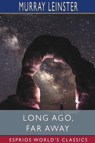 Long Ago, Far Away (Esprios Classics)