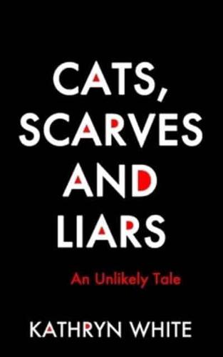 Cats, Scarves and Liars