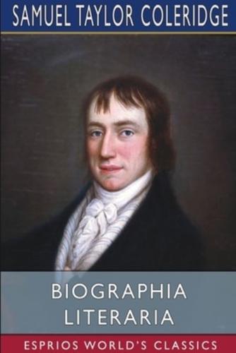 Biographia Literaria (Esprios Classics)