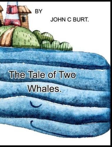The Tale of Two Whales.