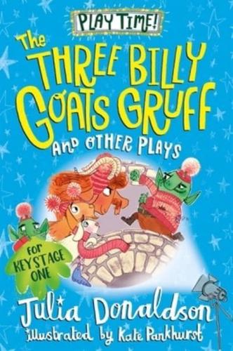 The Three Billy Goat's Gruff and Other Plays