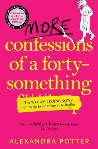More Confessions of a Forty-Something