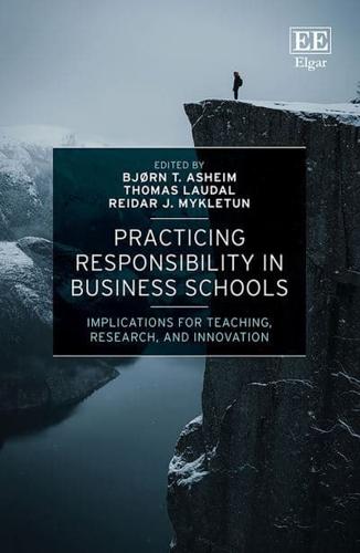 Practicing Responsibility in Business Schools