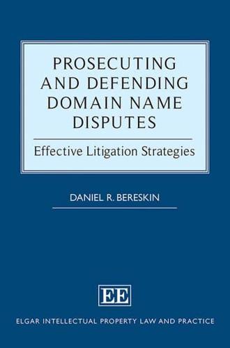 Prosecuting and Defending Domain Name Disputes