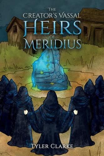 The Creator's Vassal Heirs of Meridius