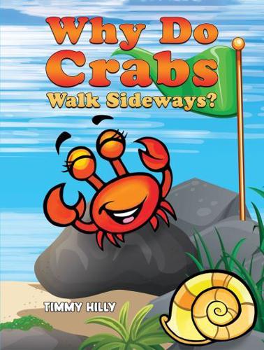 Why Do Crabs Walk Sideways?