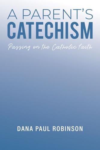 A Parent's Catechism